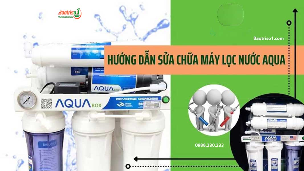 Huong Dan Cach Sua Chua May Loc Nuoc Aqua Tai Nha Baotriso1