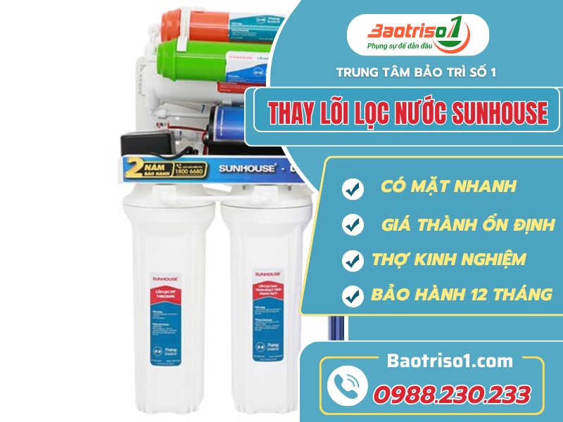 Baotriso1 thay lõi lọc nước Sunhouse dứt lỗi nhanh, giá ưu đãi cao
