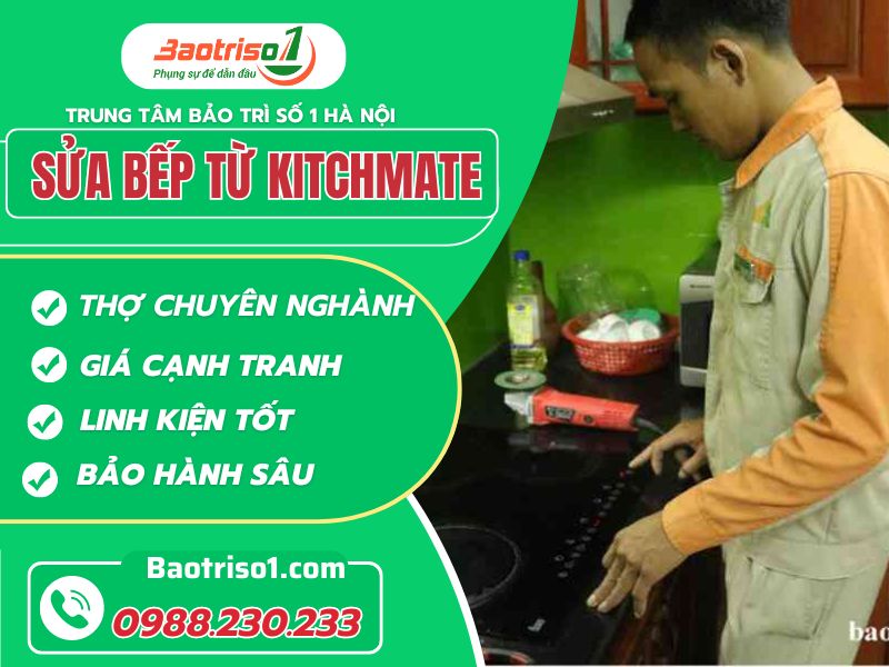 Sửa bếp từ Kitchmate ở Hà Nội uy tín