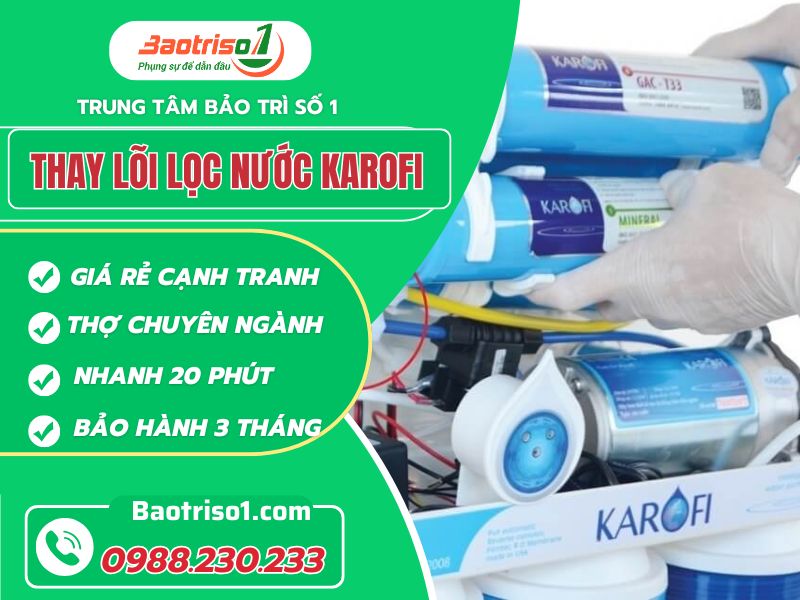 Thay lõi lọc nước Karofi chính hãng - Đại lý cấp 1 Hà Nội