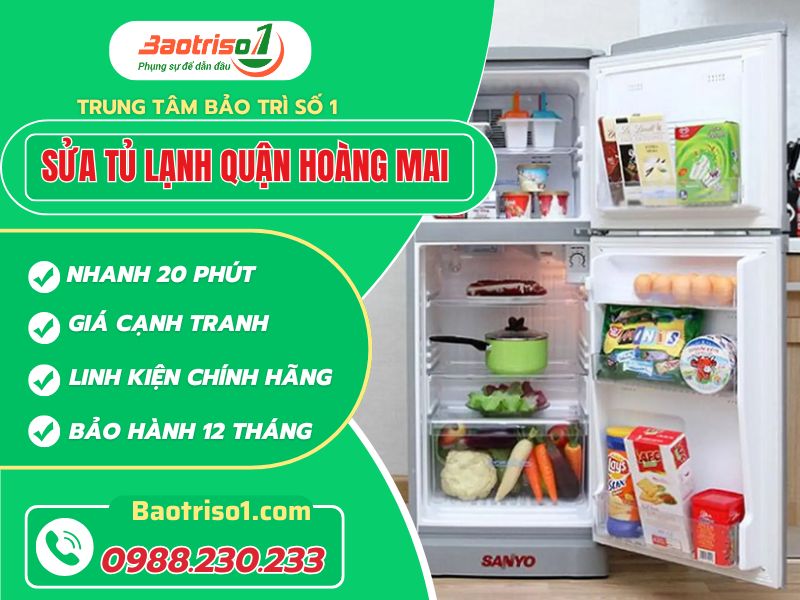 Sửa tủ lạnh quận Hoàng Mai 24/7, phục vụ tận nhà, giá rẻ