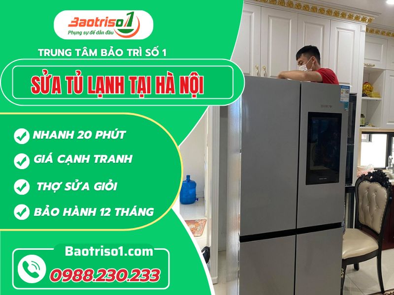 Trung tâm sửa tủ lạnh tại Hà Nội giá rẻ, uy tín, hỗ trợ 24/7