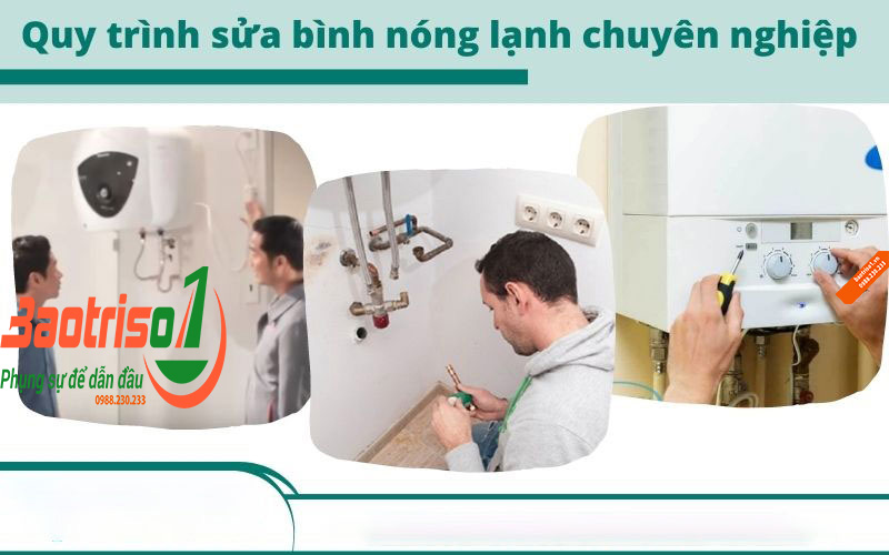 Quy trình sửa chữa bình nóng lạnh tại nhà