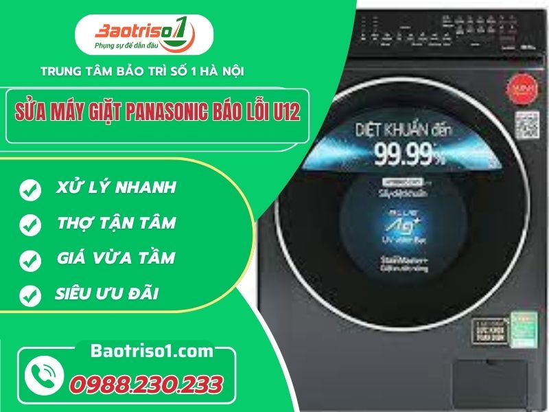 Thợ sửa máy giặt Panasonic báo lỗi u12 tay nghề giỏi