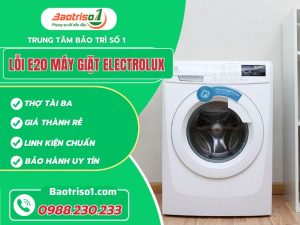 Lỗi E20 Máy Giặt Electrolux Baotriso1