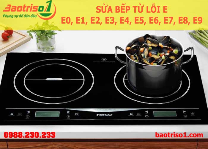 Ưu điểm dịch vụ sửa lỗi E6 bếp từ tại Baotriso1