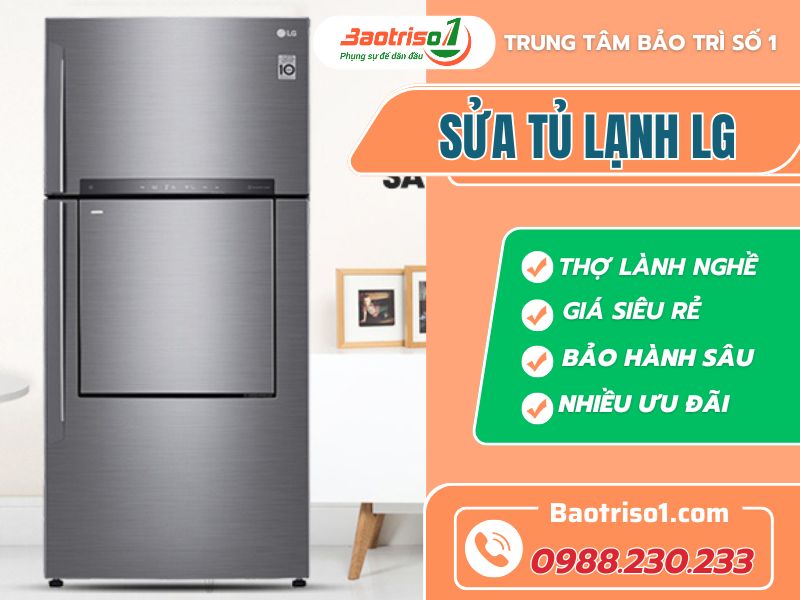 Sửa tủ lạnh LG - Thợ giỏi, giá rẻ, bảo hành dài hạn