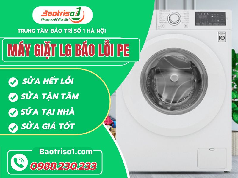 Cách sửa máy giặt LG báo lỗi PE tại nhà mới nhất