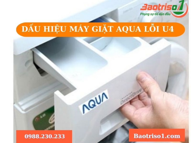 Dấu hiệu nhận biết máy giặt Aqua lỗi U4