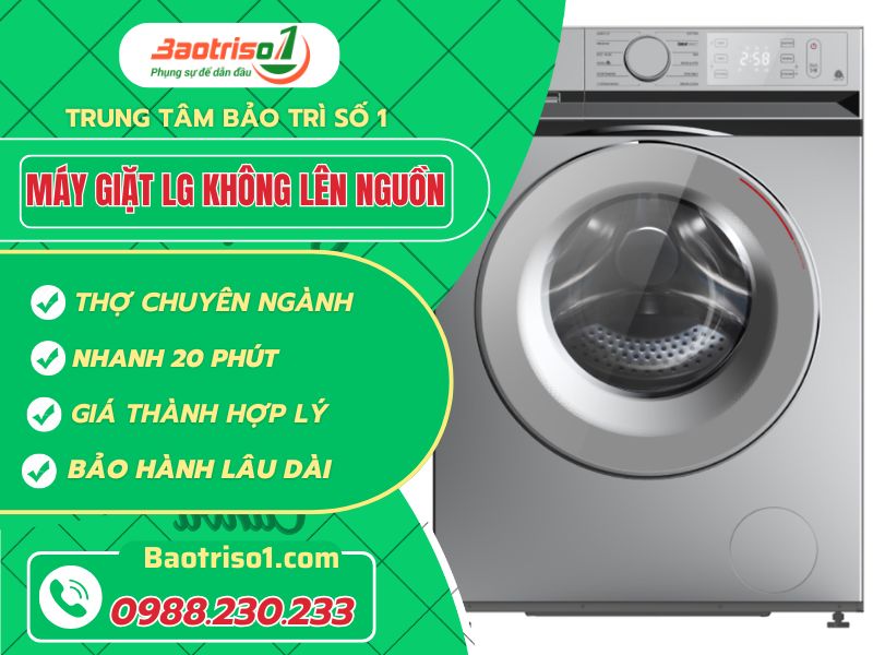Địa chỉ sửa máy giặt LG không lên nguồn uy tín, giá ưu đãi ngay 20%