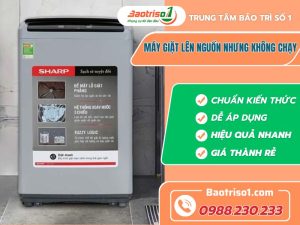 Máy Giặt Lên Nguồn Nhưng Không Chạy