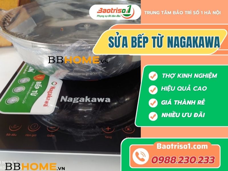 Địa chỉ sửa bếp từ Nagakawa giá rẻ, uy tín tại Hà Nội
