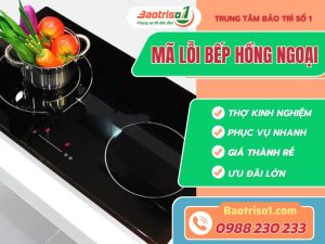 Sửa Mã Lỗi Bếp Hồng Ngoại Baotriso1