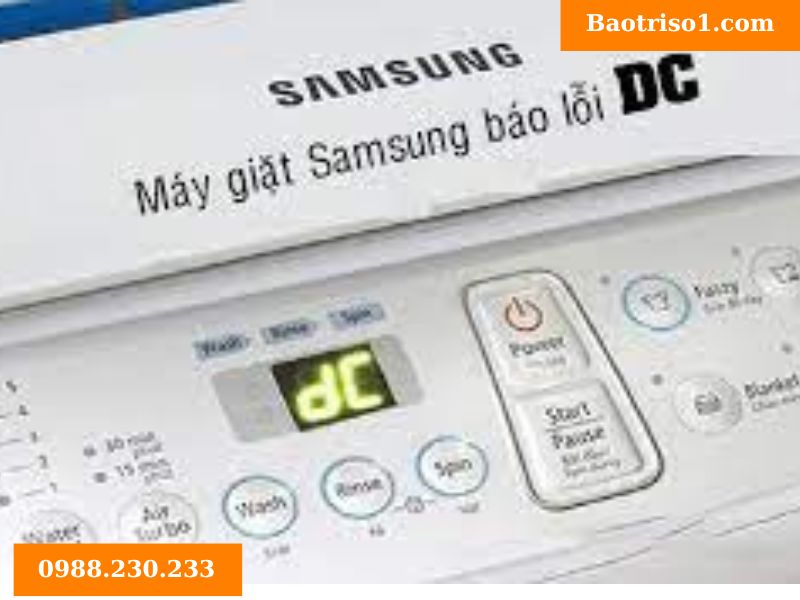 Máy giặt Samsung báo lỗi DC là gì? Dấu hiệu nhận biết