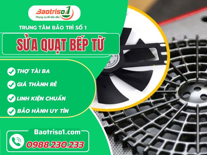 Tuyệt chiêu 4 cách sửa quạt bếp từ không chạy hiệu quả, dễ thao tác