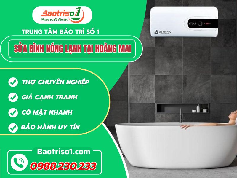 Sửa bình nóng lạnh tại Hoàng Mai uy tín, giá tốt