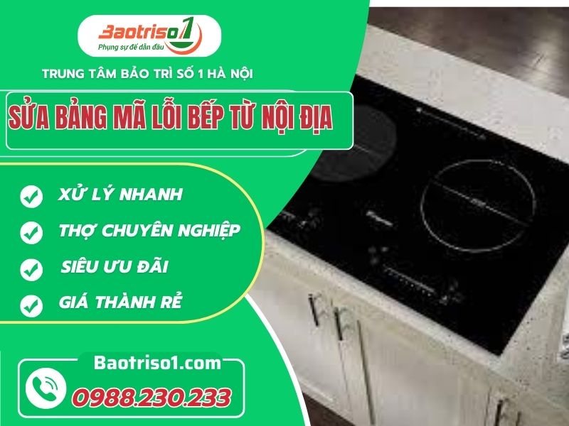 Tổng hợp bảng mã lỗi bếp từ nội địa Nhật đầy đủ, mới nhất