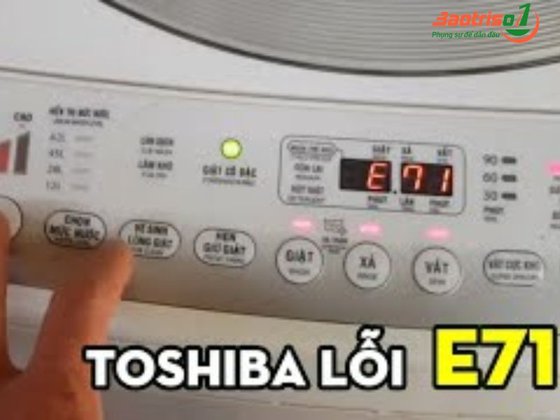Dấu hiệu nhận biết máy giặt Toshiba báo lỗi E71 là gì?