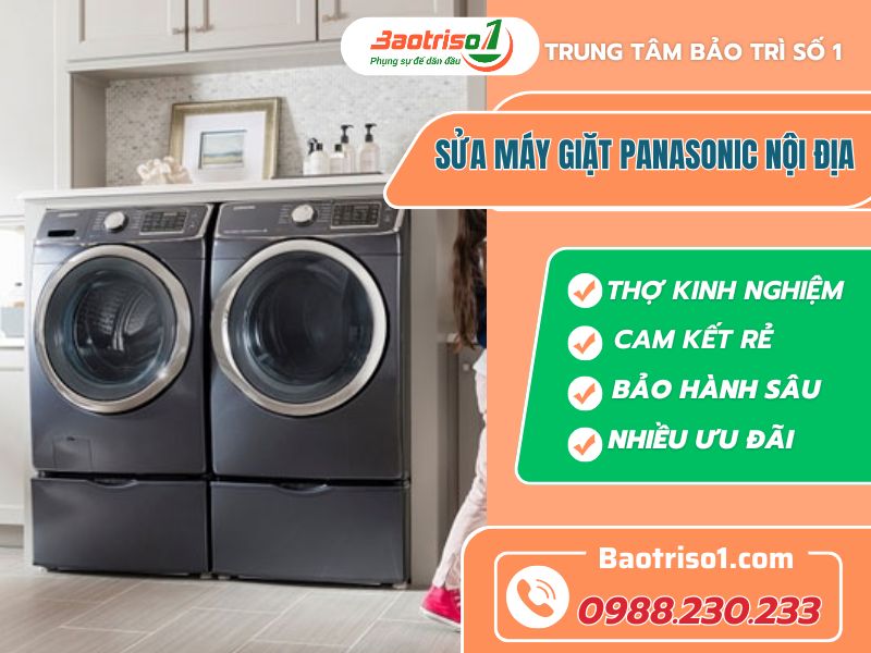 Dịch vụ sửa máy giặt Panasonic nội địa uy tín, thợ giỏi sửa chỉ từ 150k
