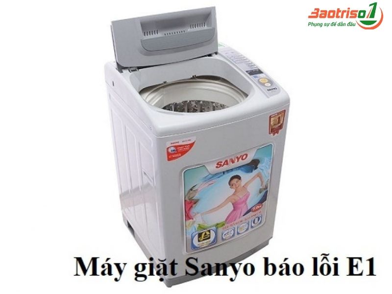 Tìm hiểu lỗi E1 máy giặt Sanyo là gì?