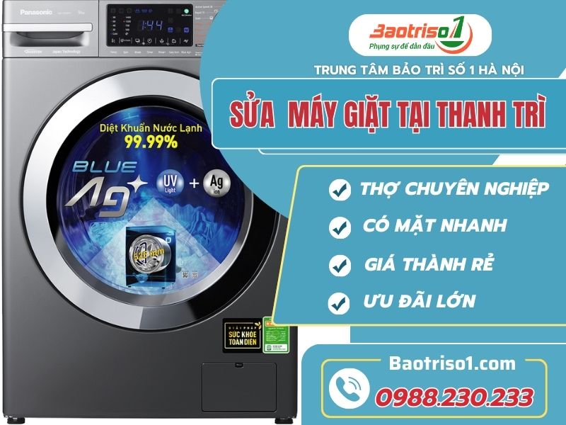 Sửa máy giặt tại Thanh Trì nhanh, tiết kiệm 20% chi phí