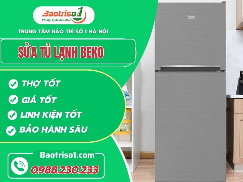 Dịch vụ sửa tủ lạnh Beko tại nhà thợ giỏi - giá tốt