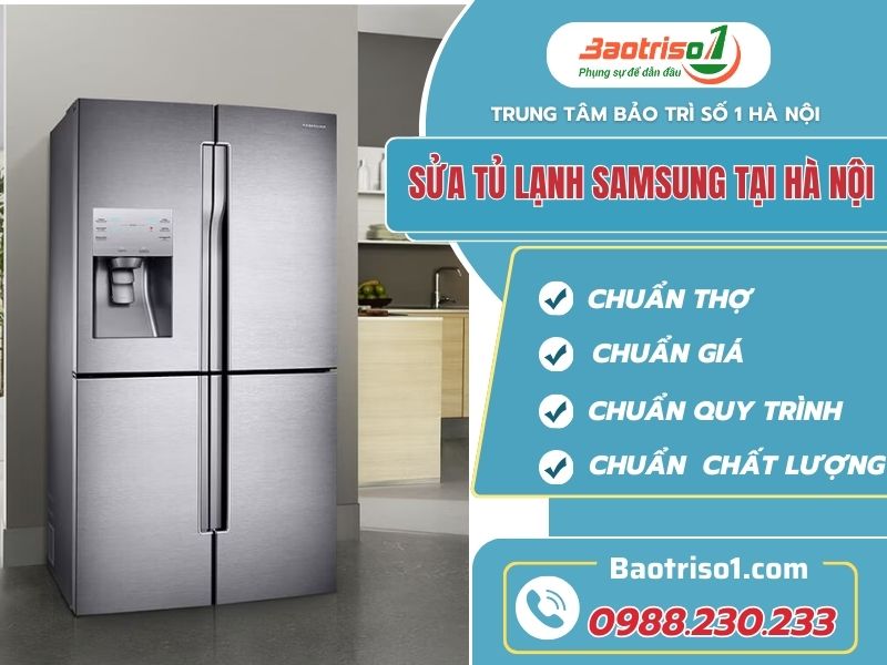 Sửa tủ lạnh Samsung tại Hà Nội giá rẻ, phục vụ nhanh 24/7