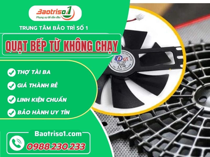 Cách sửa quạt bếp từ không chạy chuẩn nhất "thợ" bật mí
