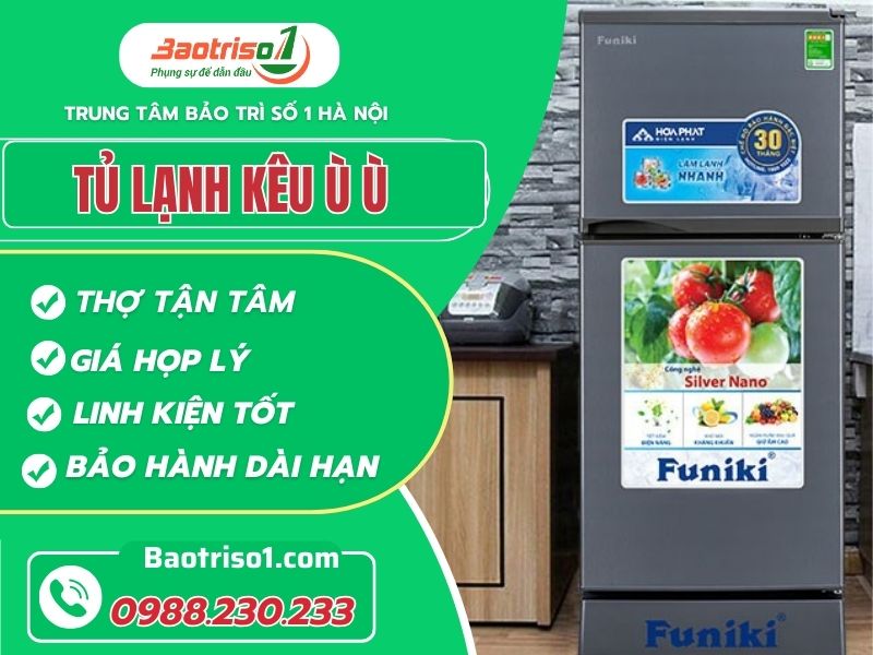 Tủ lạnh kêu ù ù làm phiền bạn - Thợ chỉ cách khắc phục dứt lỗi