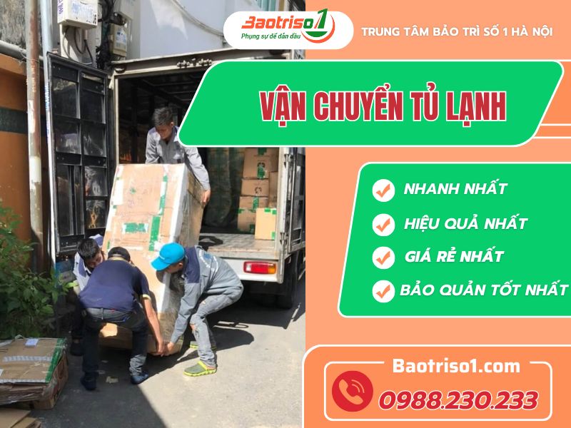 Dịch vụ vận chuyển tủ lạnh - Chuyên nghiệp, an toàn, giá rẻ