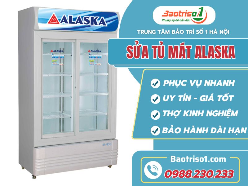 Sửa tủ mát Alaska - Siêu tốc, giá hạt dẻ