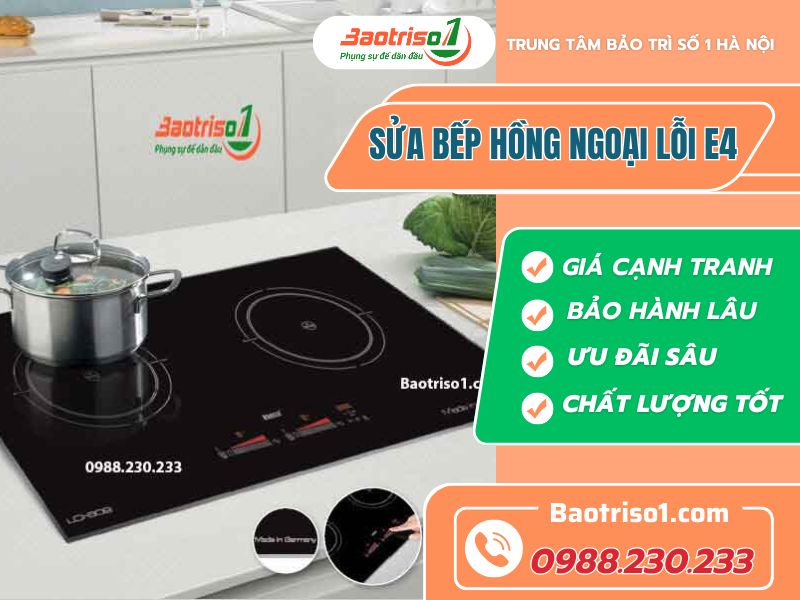 Địa chỉ sửa bếp hồng ngoại lỗi E4 nhanh, rẻ, thợ giỏi tại Hà Nội