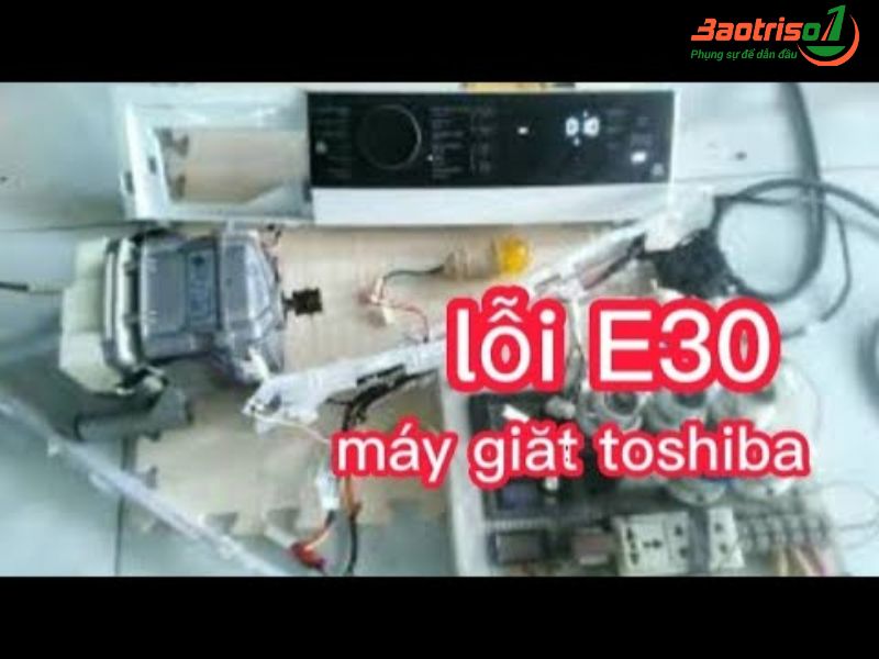  Baotriso1– địa chỉ sửa lỗi E30 máy giặt Toshiba cửa ngang uy tín