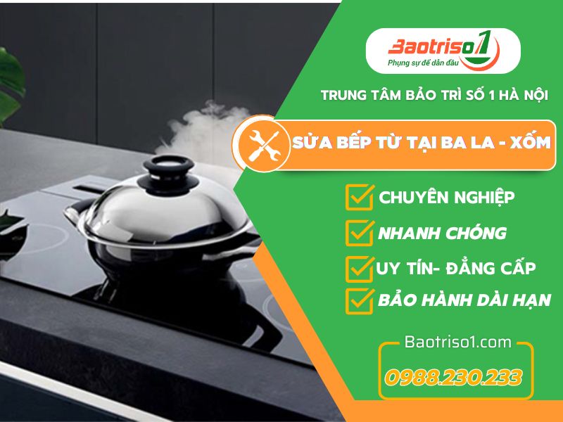 Sửa Bếp Từ Tại Ba La Xốm Baotriso1