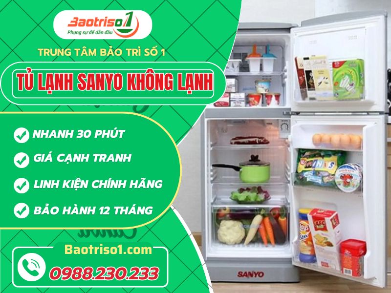 Bỏ túi cách sửa tủ lạnh Sanyo không lạnh dứt lỗi nhanh, dễ thao tác
