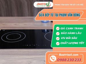 Sửa Bếp Từ Tại Phạm Văn Đồng Baotriso1