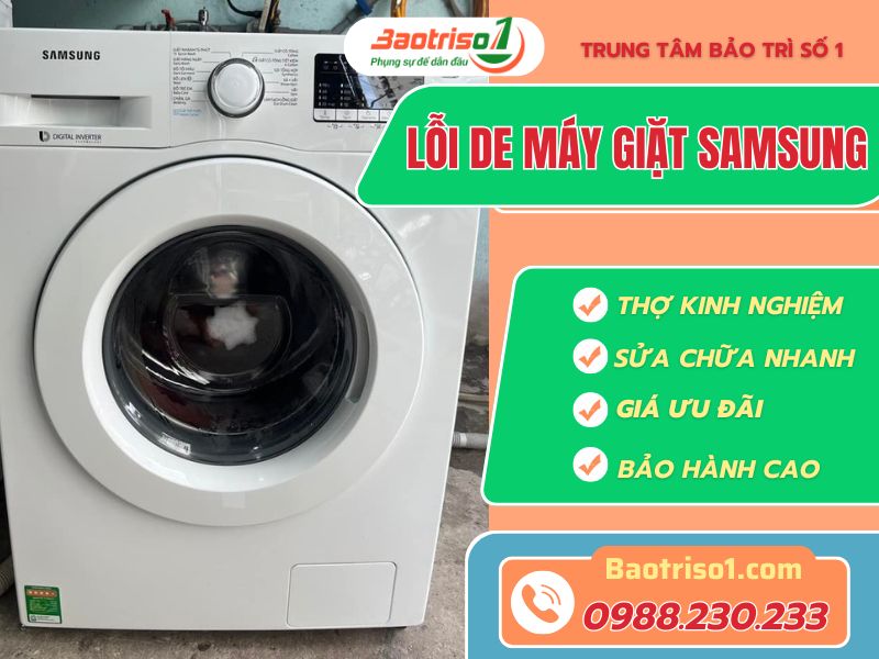 Cách sửa lỗi DE máy giặt Samsung tại nhà hiệu quả nhanh nhất