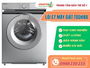 Lỗi E7 Máy Giặt Toshiba (2)