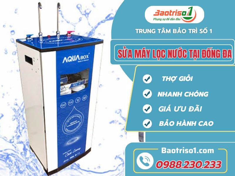 Dịch vụ sửa máy lọc nước tại Đống Đa dứt lỗi nhanh, ưu đãi bất ngờ