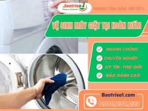 Vệ Sinh Máy Giặt Tại Hoàn Kiếm