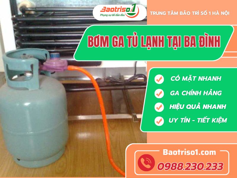 Bơm Ga Tủ Lạnh Tại Ba Đình Baotriso1