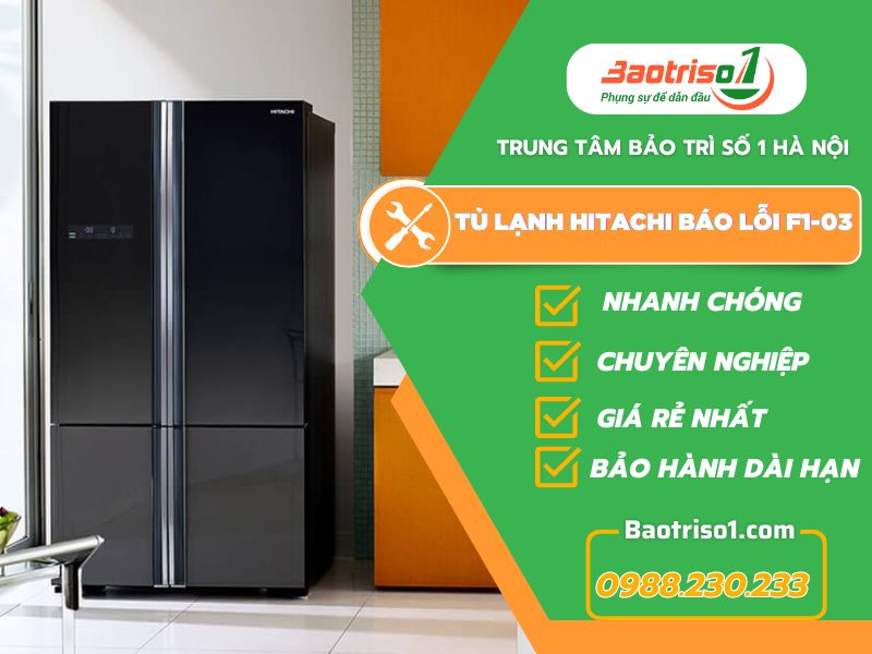 Tủ Lạnh Hitachi Báo Lỗi F1 03 Baotriso1