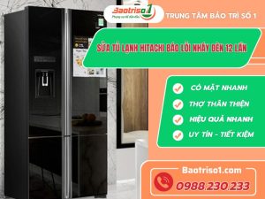 Tủ Lạnh Hitachi Báo Lỗi Nháy đèn 12 Lần Baotriso1