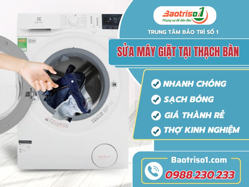 Thợ sửa máy giặt tại Thạch Bàn tay nghề giỏi 