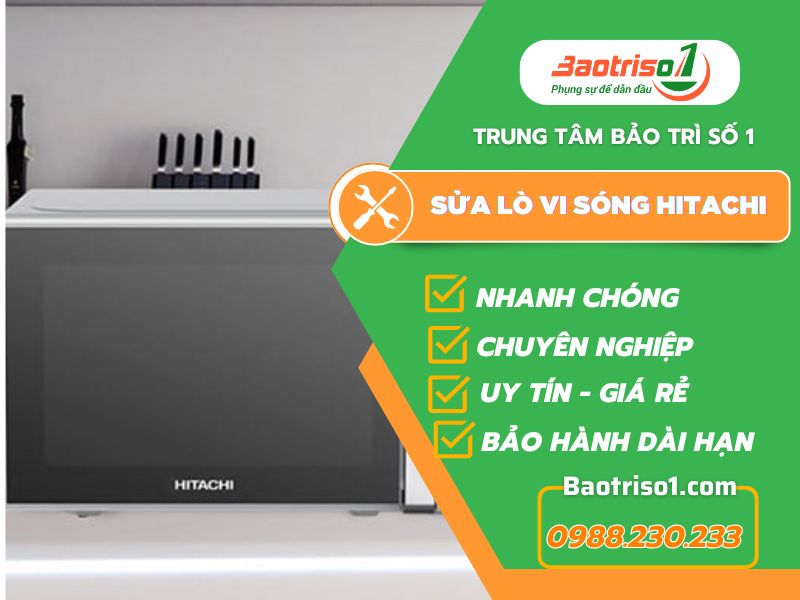 Sửa Lò Vi Sóng Hitachi