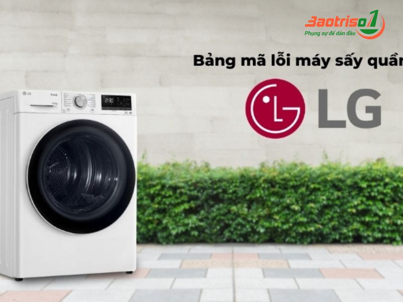 Quy trình sửa chữa máy sấy LG chuyên nghiệp tại nhà