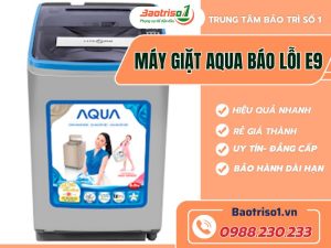 Máy Giặt Aqua Báo Lỗi E9