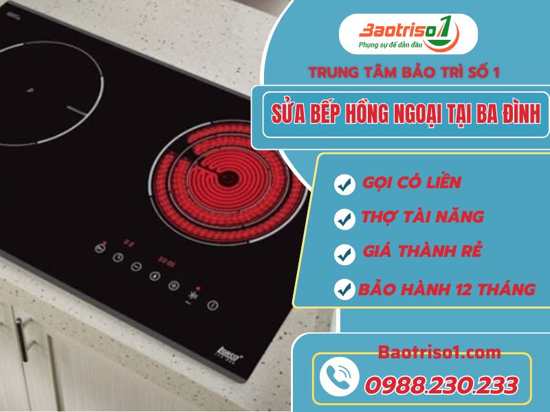 Địa chỉ sửa bếp hồng ngoại tại Ba Đình giá rẻ, gọi có liền 24/7