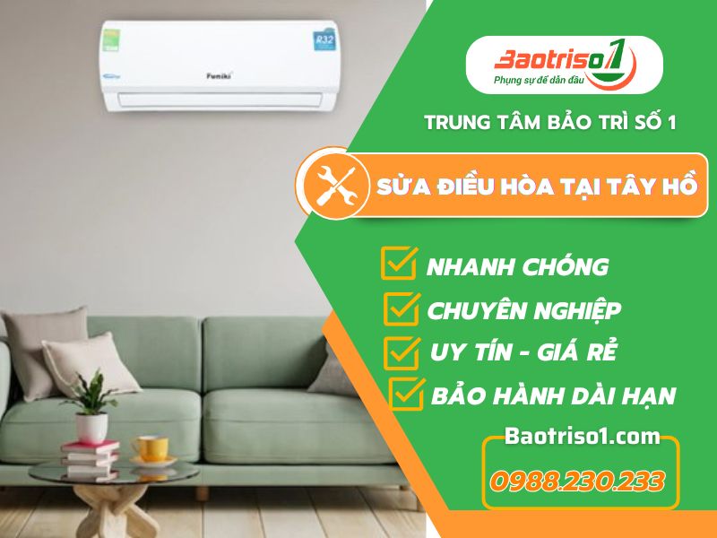 Dịch vụ sửa điều hòa tại Tây Hồ - Nhanh 20 phút, giá ưu đãi 30%