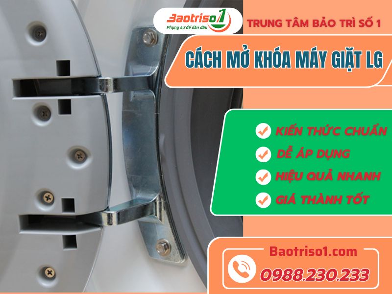 Cách mở khóa máy giặt LG cực đơn giản, hiệu quả ngay tức thì